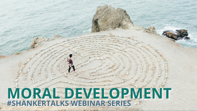 #ShankerTalks 2024: Reframing Moral Development Webinar Series