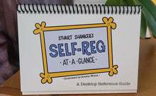 Self-Reg at a Glance - A Desktop Reference Guide