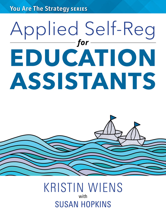 Applied Self-Reg for Education Assistants