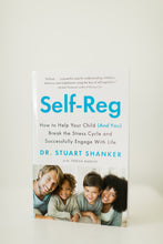 Self-Reg: How to Help Your Child (And You!) Break the Stress Cycle and Successfully Engage with Life Paperback Book